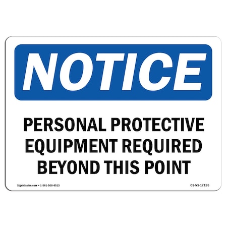 Signmission OSHA Sign, Personal Protective Equipment Required Beyond, 10in X 7in Plastic, 10" W, 7" H, Lndscp OS-NS-P-710-L-17195